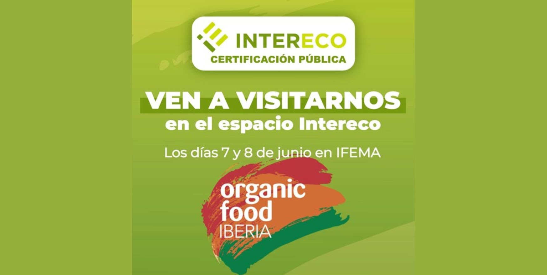 INTERECO estará presente en Organic Food & Eco Living Iberia 2023 agrupando a la certificación pública y desarrollando actividades de promoción y divulgación